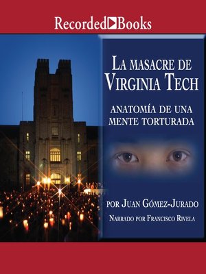 cover image of La masacre de Virginia Tech (The Massacre of Virginia Tech)